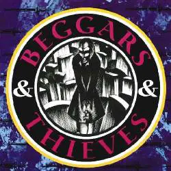 Beggars And Thieves : Beggars & Thieves